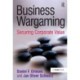 Business Wargaming: Securing Corporate Value