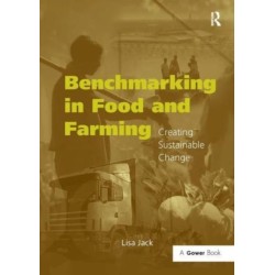 Benchmarking in Food and Farming: Creating Sustainable Change