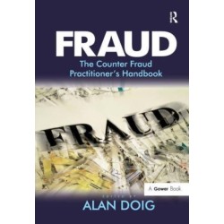Fraud: The Counter Fraud Practitioner's Handbook