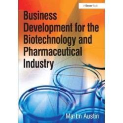 Business Development for the Biotechnology and Pharmaceutical Industry