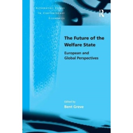 The Future of the Welfare State: European and Global Perspectives