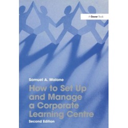 How to Set Up and Manage a Corporate Learning Centre