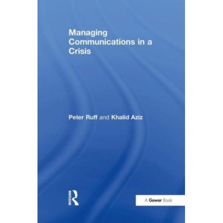 Managing Communications in a Crisis