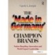 The 'Made in Germany' Champion Brands: Nation Branding, Innovation and World Export Leadership