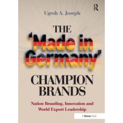 The 'Made in Germany' Champion Brands: Nation Branding, Innovation and World Export Leadership