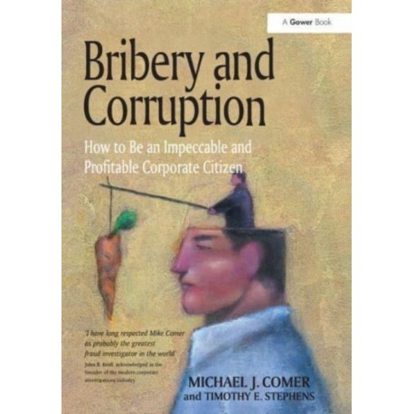 Bribery and Corruption: How to Be an Impeccable and Profitable Corporate Citizen