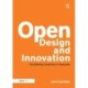 Open Design and Innovation: Facilitating Creativity in Everyone