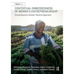 Contextual Embeddedness of Women's Entrepreneurship: Going Beyond a Gender Neutral Approach