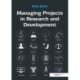 Managing Projects in Research and Development