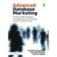 Advanced Database Marketing: Innovative Methodologies and Applications for Managing Customer Relationships