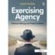 Exercising Agency: Decision Making and Project Initiation