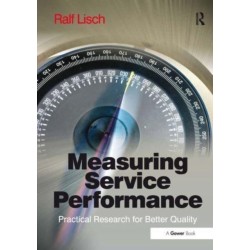 Measuring Service Performance: Practical Research for Better Quality