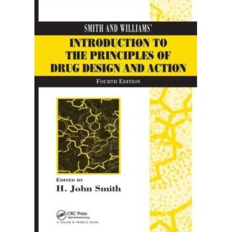 Smith and Williams' Introduction to the Principles of Drug Design and Action