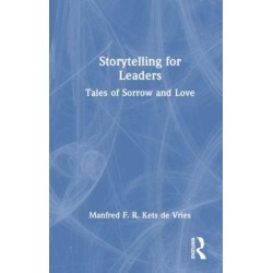 Storytelling for Leaders: Tales of Sorrow and Love