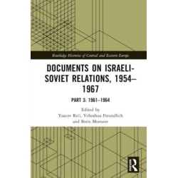 Documents on Israeli-Soviet Relations, 1954–1967: Part 3: 1962–1964