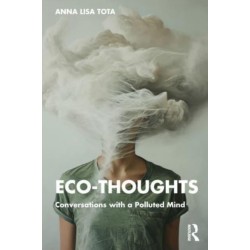 Eco-Thoughts: Conversations with a Polluted Mind