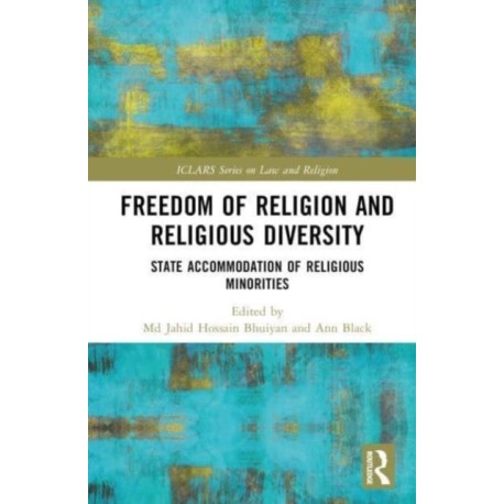 Freedom of Religion and Religious Diversity: State Accommodation of Religious Minorities