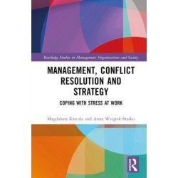 Management, Conflict Resolution and Strategy: Coping with Stress at Work
