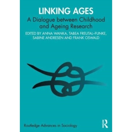 Linking Ages: A Dialogue between Childhood and Ageing Research