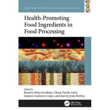 Health-Promoting Food Ingredients during Processing