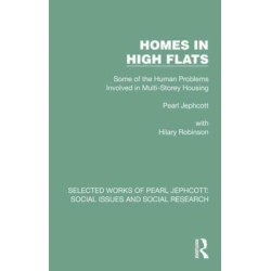 Homes in High Flats: Some of the Human Problems Involved in Multi-Storey Housing