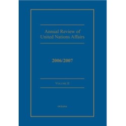 Annual Review of United Nations Affairs: 2006/2007 Volume 2