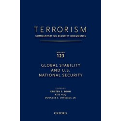 TERRORISM: COMMENTARY ON SECURITY DOCUMENTS VOLUME 123: Global Stability and U.S. National Security