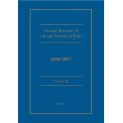 Annual review of United Nations Affairs 2006/2007 Volume 3