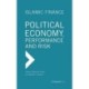 Islamic Finance. Political Economy, Performance and Risk