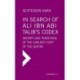 In Search of Ali ibn Abi Talib's Codex:  History and Traditions of the Earliest Copy  of the Qur'an (Foreword by James Piscatori)