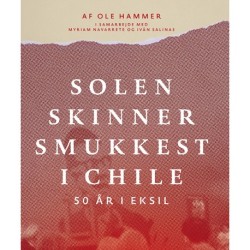 Solen skinner smukkest i Chile: 50 år i eksil