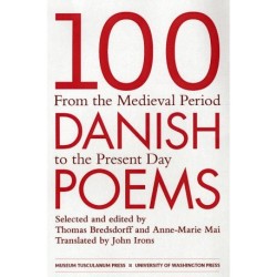 100 Danish Poems: From the Medieval Period to the Present Day