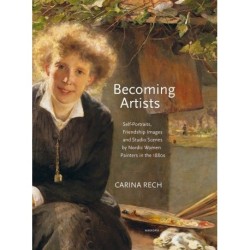 Becoming artists : self-portraits, friendship images and studio scenes by Nordic women painters in the 1880s