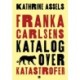 Franka Carlsens katalog over katastrofer