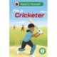 I'm a Cricketer:  Read It Yourself - Level 2 Developing Reader