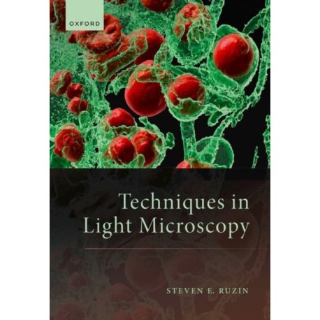 Techniques in Light Microscopy