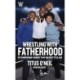 Wrestling with Fatherhood: My Championship Journey to My Greatest Title: Dad