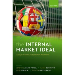 The Internal Market Ideal: Essays in Honour of Stephen Weatherill