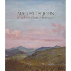 Augustus John & the First Crisis of Brilliance