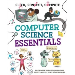 Click, Connect, Compute: Computer Science Essentials