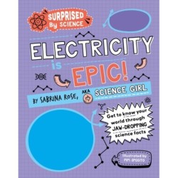 Surprised by Science: Electricity is Epic!