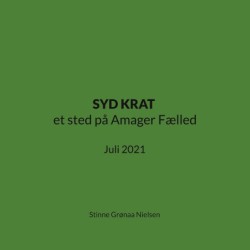 SYD KRAT et sted på Amager Fælled: Juli 2021