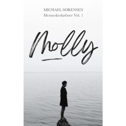 Molly: Menneskeskæbner Vol. 1