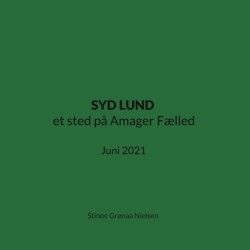 SYD LUND et sted på Amager Fælled: Juni 2021