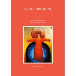 Ja til forsoning: 19 salmer om morgen, fortrydelse, søgen og håb