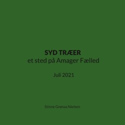 SYD TRÆER et sted på Amager Fælled: Juli 2021