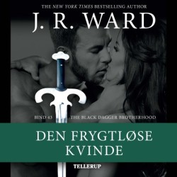The Black Dagger Brotherhood -43: Den frygtløse kvinde