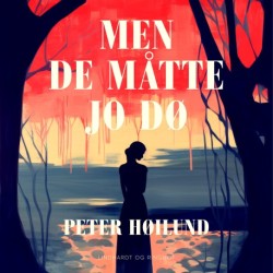 Men de måtte jo dø