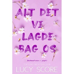 Alt det vi lagde bag os