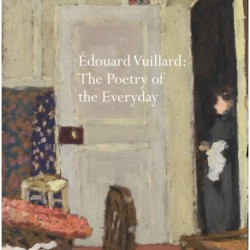 Edouard Vuillard: The Poetry of the Everyday